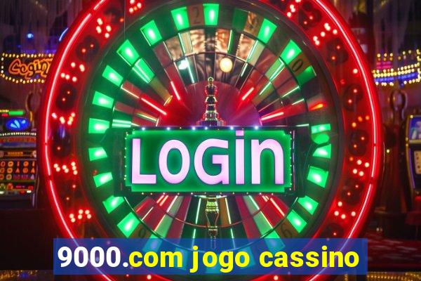 9000.com jogo cassino